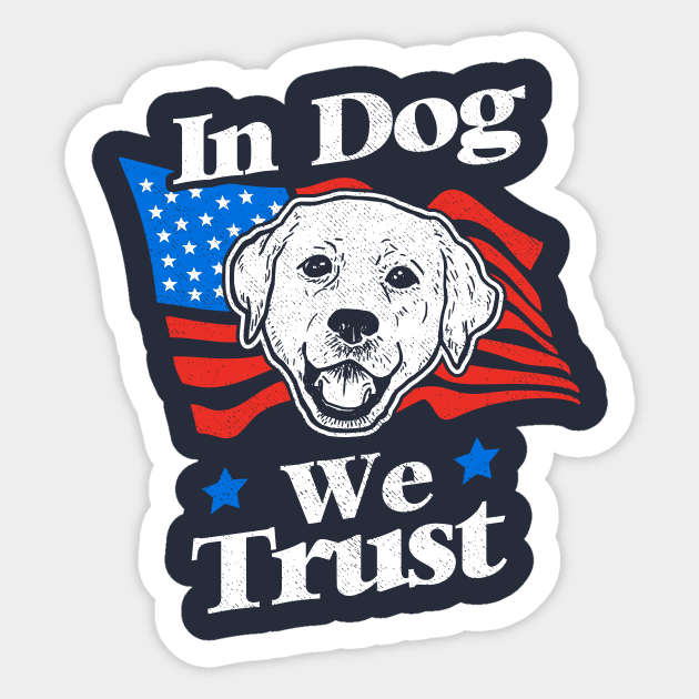 In Dog We Trust Sticker by dumbshirts